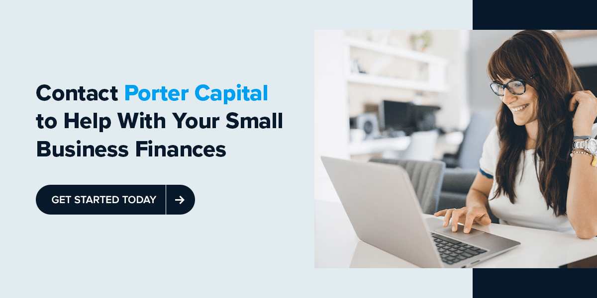 Contact Porter Capital to Help With Your Small Business Finances