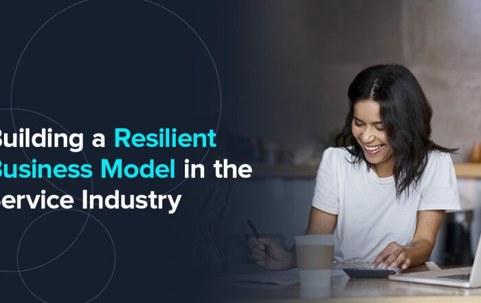 Building a Resilient Business Model in the Service Industry