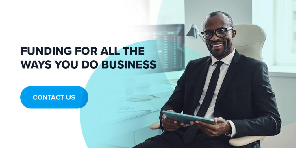 Funding for All the Ways You Do Business