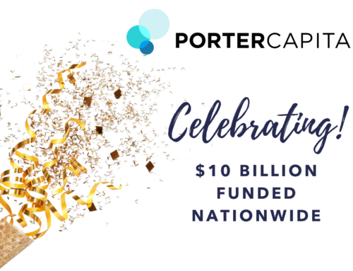 Porter Capital Group Surpasses $10 Billion Funding Milestone Nationwide