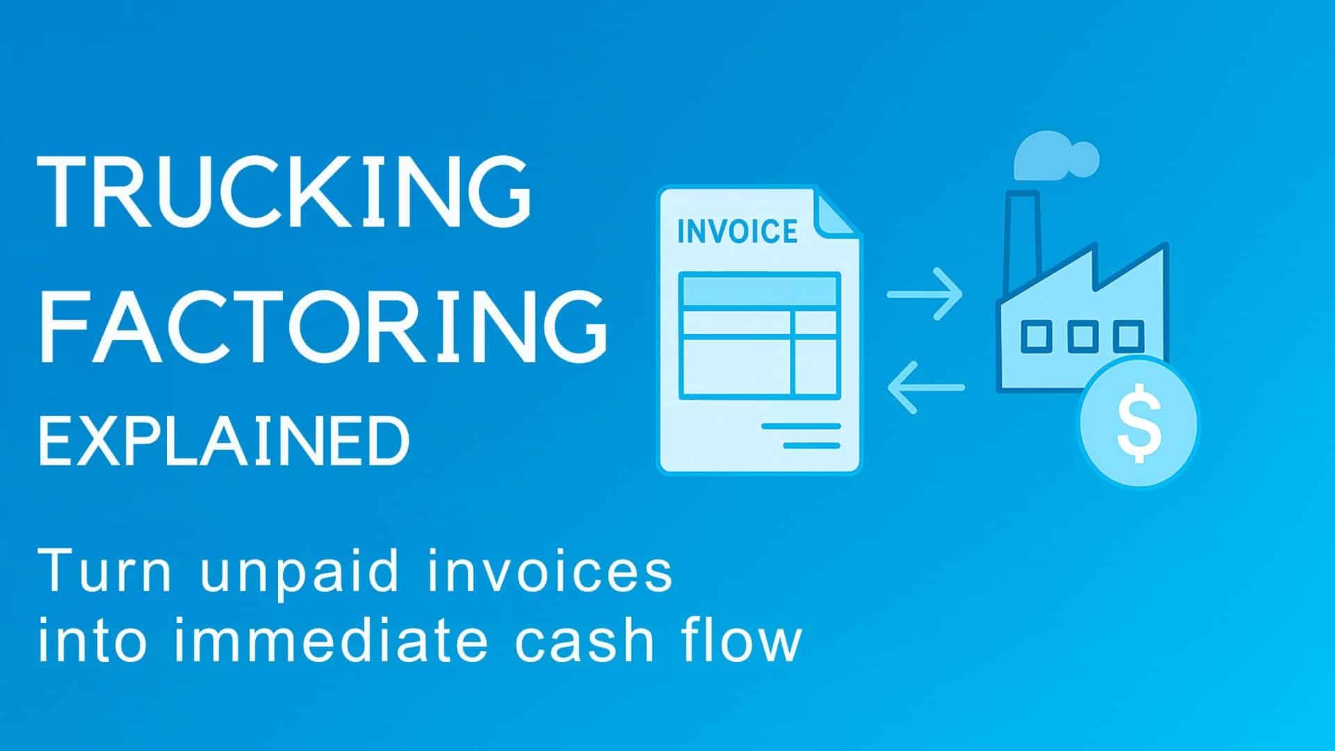 Top Factoring Company Trucking Solutions to Boost Your Cash Flow