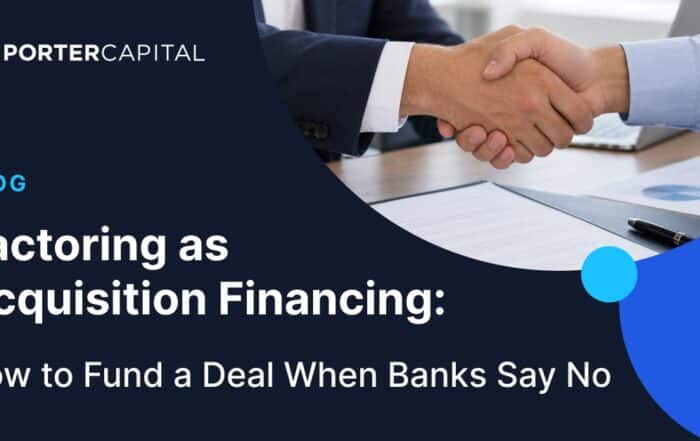 Factoring as Acquisition Financing: How to Fund a Deal When Banks Say No